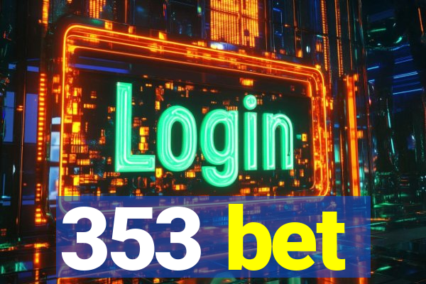 353 bet